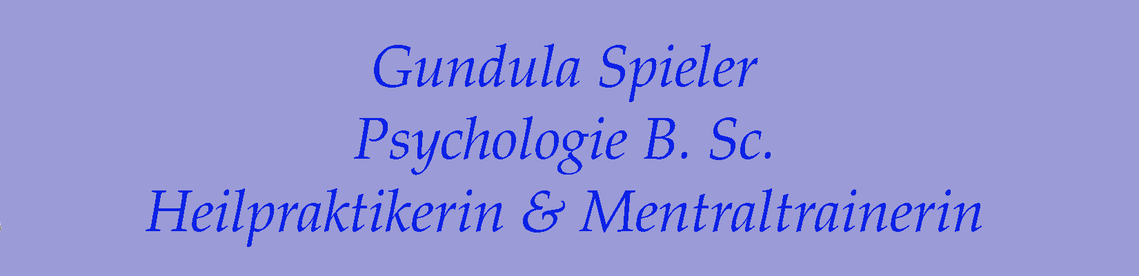 Gundula Spieler, Psychologie B. Sc., Heilpraktikerin, Mentaltrainerin 